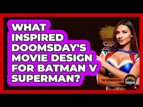 What Inspired Doomsday's Movie Design For Batman V Superman?