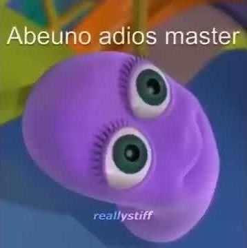 Abuenos adios master meme