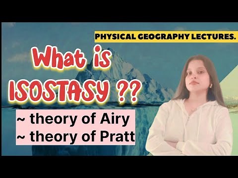 What is ISOSTASY | meaning, Concept | Theory of Airy | Theory of Pratt | geomorphology | geography