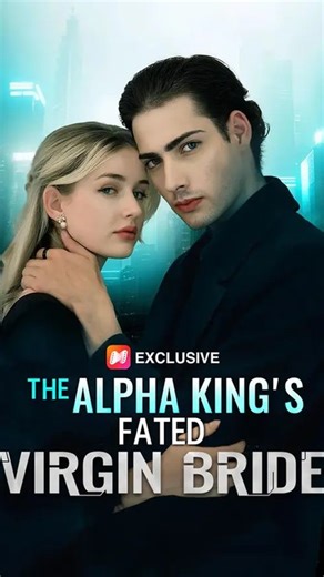 The Alpha King's Fated Virgin Bride - full movie