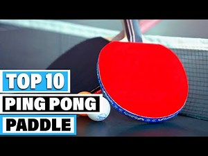 Best Ping Pong Paddle In 2025- Top 10 Ping Pong Paddles Review