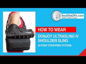 How to wear Donjoy Ultrasling IV Shoulder Sling (3-point strapping system) - healthx247.com