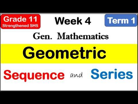 Grade 11 General Mathematics | Geometric Sequence and Series First Term (Term 1) Week 4 Revised SHS