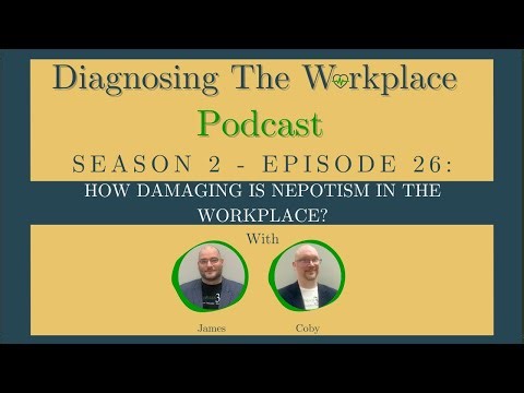 S2 E26: How Damaging Is Nepotism In The Workplace? #nepotism