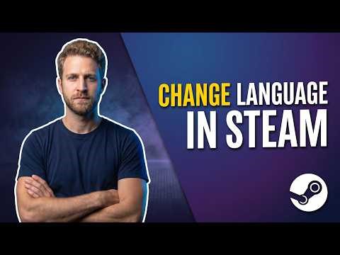 How To Change Language In Steam (Easy Guide)