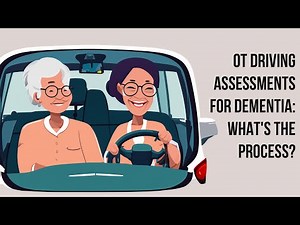 OT Driving Assessments: Helping People with Dementia Stay Safe on the Road