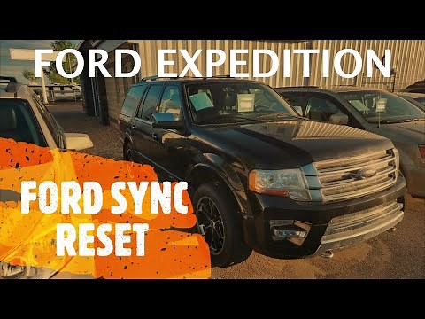Ford Expedition - FORD SYNC RESET (Hard and Soft Reset)