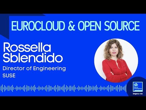 Eurocloud ed Open Source con Rossella Sblendido, Director of Engineering di SUSE