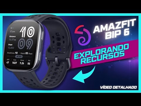 Amazfit Bip 6: O Guia Completo dos Recursos e Funcionalidades - Exploração Completa #amazfit