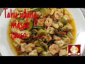 UDANG TAHU MASAK TAUCO