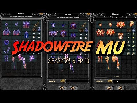 Shadowfire Mu Season 6 Ep 13 ( Fast Server ) | Mu Online PC