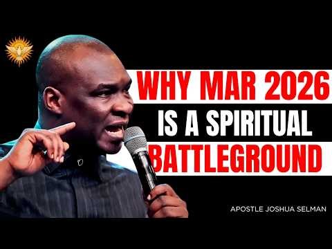 I SAW THIS COMING - WHY MARCH 2026 IS A SPIRITUAL BATTLEGROUND | JOSHUA SELMAN PRAYER