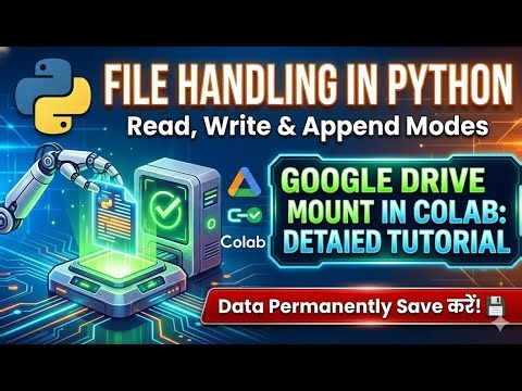 Python File Handling Full Tutorial | Read, Write & Append Files | Google Colab & Drive Mount (Hindi)