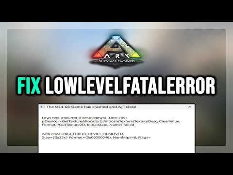 How to FIX ARK: Survival Evolved Fatal Error & LowLevelFatalError on PC