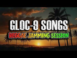 🌴 REGGAE JAMMING SESSION 2026 — Gloc-9 Reggae Covers | Chill Tropa Vibes Mix