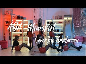 AOA - Miniskirt dance cover by AMATERASU