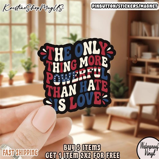 Love Over Hate Pin Button/sticker – Patriotic Inspirational Quote - Etsy