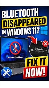 Bluetooth Disappeared in Windows 11? Fix It