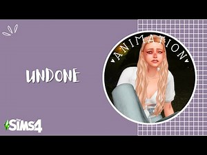 Undone | Animation | The Sims 4