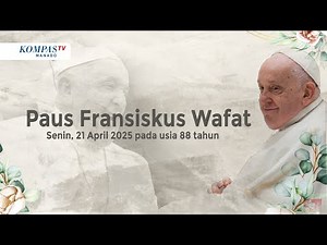BREAKING NEWS | Paus Fransiskus Meninggal Dunia