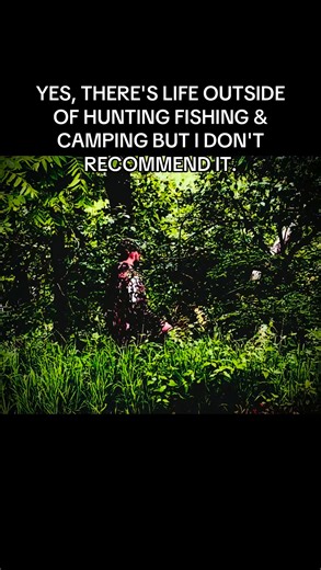 YES, THERE'S LIFE OUTSIDE OF HUNTING FISHING & CAMPING BUT I DON'T RECOMMEND IT. | Stand Alone Outdoors