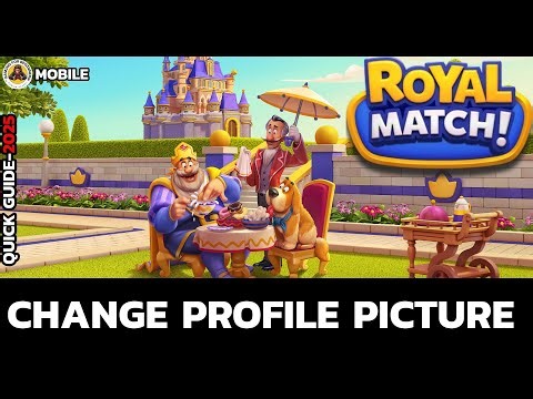 How to Change Profile Picture on Royal Match?