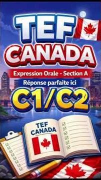 TEF Canada Oral Expression Task 1: Succeeding on the First Try