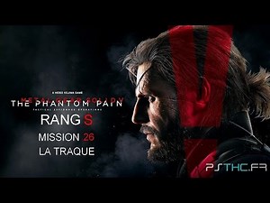 Metal Gear Solid V TPP - Rang S | Mission 26 : La traque