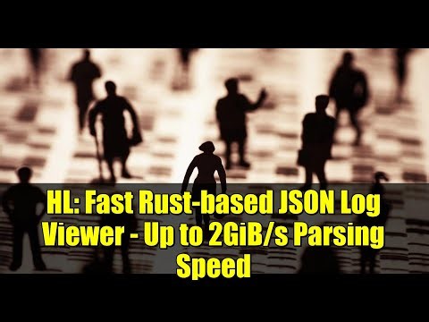 HL: Fast Rust-based JSON Log Viewer - Up to 2GiB/s Parsing Speed