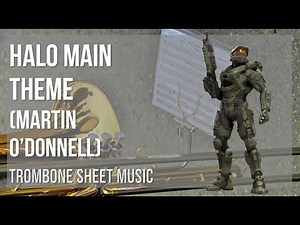 Trombone Sheet Music: How to play Halo Main Theme by Martin O'Donnell