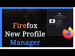 Firefox New Built In Profile Manager