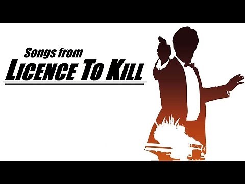 Songs from 'LICENCE TO KILL'
