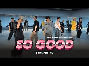 'SO GOOD' (RIO, Cody Nam Võ, Jaysonlei, Hải Nam, Lohan) - Dance Practice | ANH TRAI "SAY HI" 2025