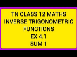 TN CLASS 12 MATHS INVERSE TRIGONOMETRIC FUNCTIONS EX 4.1 SUM 1
