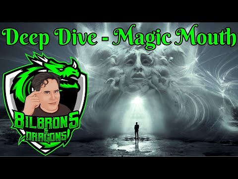 Magic Mouth - Deep Dive Series - D&D 5e