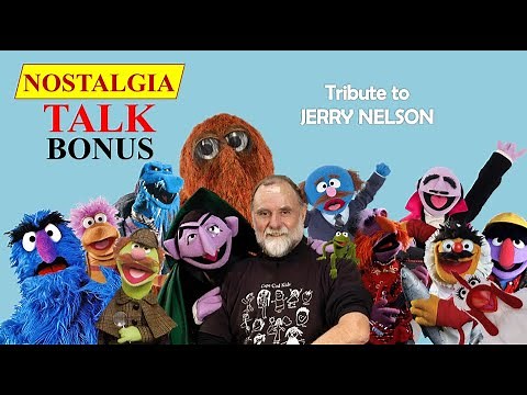NOSTALGIA TALK: BONUS! - Tribute to JERRY NELSON