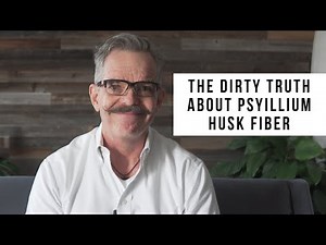 The dirty truth about psyllium husk.