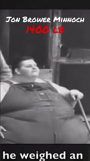 1400 lb - HEAVIEST PERSON in the World - Jon Brower Minnoch #guinnessworldrecords #facts #shorts