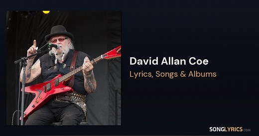 David Allan Coe Lyrics, Songs & Albums