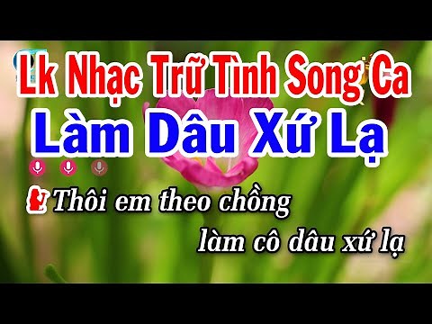 Karaoke Liên Khúc Nhạc Trữ Tình Bolero Song Ca Dễ Hát | Làm Dâu Xứ Lạ