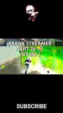 PRANK STREAMER PART 26