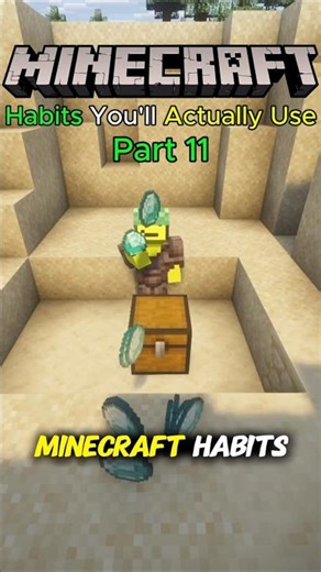 Minecraft Habits You'll Actually Use Part 11