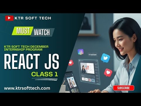 React JS Development Internship Program | Class-1 | Installation & Environment Setup | Batch-Dec-25