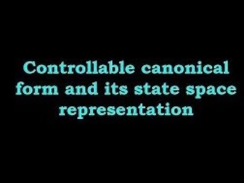 Controllable canonical form and its state space representation