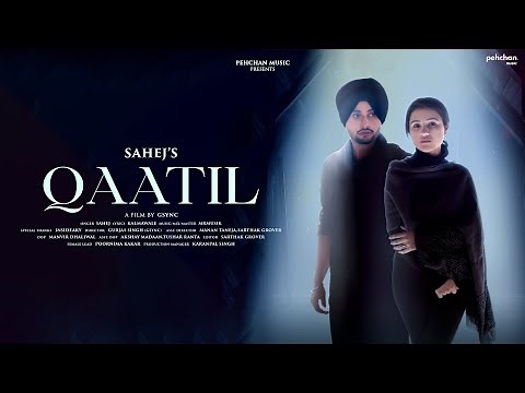 Qaatil - Sahej | KalmaWale | MR Musik | Gsync | New Hindi Song 2022 | Pehchan Music Original