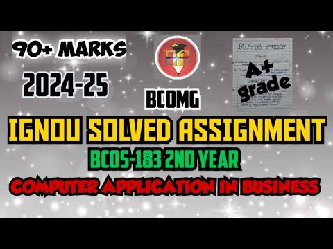IGNOU SOLVED ASSIGNMENT || BCOS-183 (2024-25) || BCOMG || COMPUTER APPLICATION IN BUSINESS
