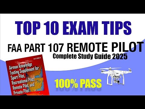 TOP 10 TIPS to PASS the FAA Part 107 Exam | Raise your Score 100%