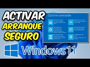 Cómo Activar el Arranque Seguro en Windows 11 Paso a Paso
