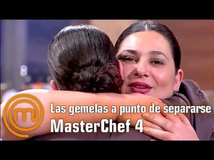 Las gemelas a punto de separarse | Masterchef 4 | Programa 9