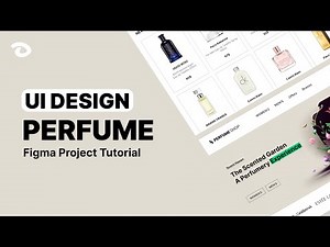UI Design for a Perfume Shop - Figma Tutorial